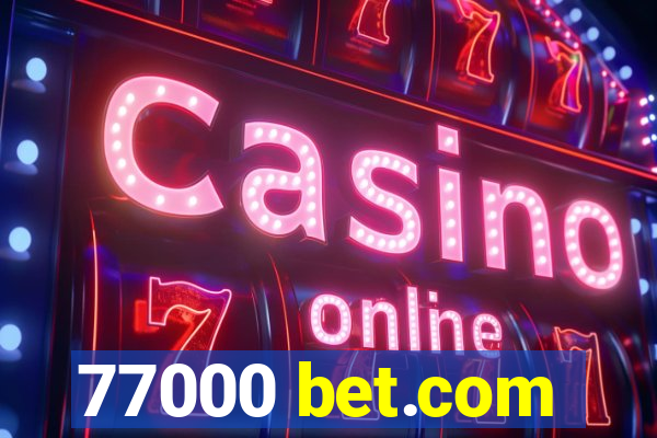 77000 bet.com